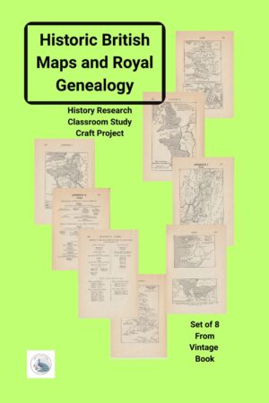 Vintage Historical Maps Britain and UK Royalty Family Tree