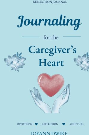 Journaling for the Caregiver's Heart Christian Devotional Journal Prompts Free Shipping